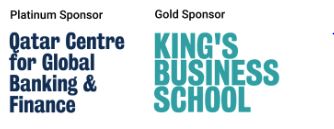 Platinum Sponsor : Qatar Centre for Global Banking & Finance / Gold Sponsor: King’s Business School
