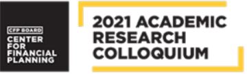 2021 Academic Research Colloquium for Financial Planning and Related Disciplines